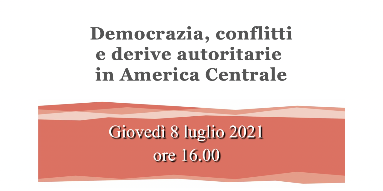 Democrazia, conflitti e derive autoritarie  in America Centrale